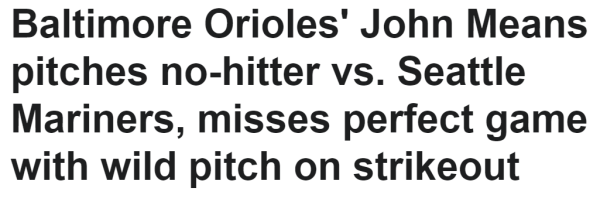 Baltimore Orioles' John Means pitches no-hitter vs. Seattle Mariners, misses perfect game with wild pitch on strikeout