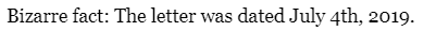 Bizarre fact: The letter was dated July 4th, 2019.