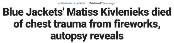 Blue Jackets' Matiss Kivlenieks died of chest trauma from fireworks, autopsy reveals