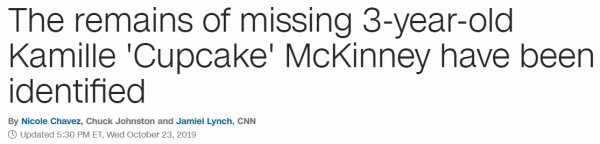 The remains of missing 3-year-old Kamille 'Cupcake' McKinney have been identified