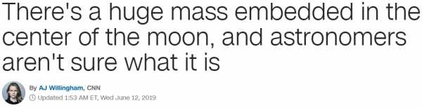 There's a huge mass embedded in the center of the moon, and astronomers aren't sure what it is