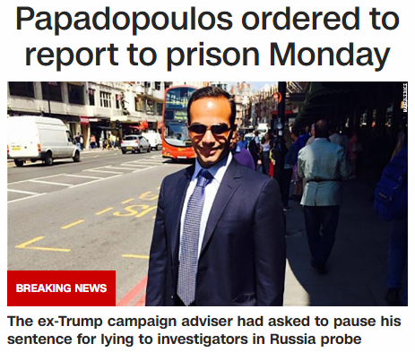Papadopoulos ordered to report to prison Monday