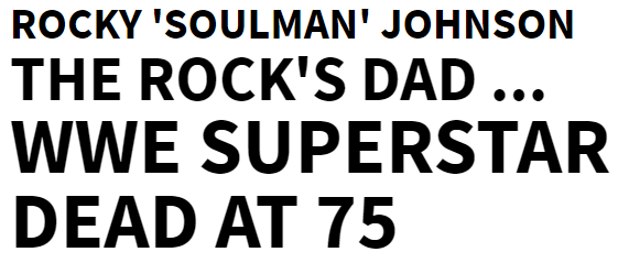 ROCKY 'SOULMAN' JOHNSON THE ROCK'S DAD ... WWE SUPERSTAR DEAD AT 75