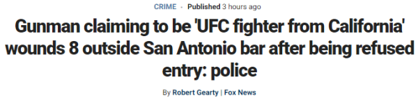 Gunman claiming to be 'UFC fighter from California' wounds 8 outside San Antonio bar after being refused entry: police