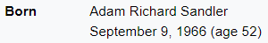 Adam Richard Sandler September 9, 1966 (age 52)