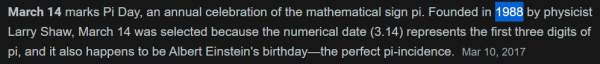 March 14 marks Pi Day, an annual celebration of the mathematical sign pi. Founded in 1988 by physicist Larry Shaw, March 14 was selected because the numerical date (3.14) represents the first three digits of pi, and it also happens to be Albert Einstein's birthday—the perfect pi-incidence.