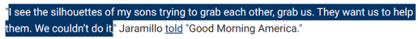 I see the silhouettes of my sons trying to grab each other, grab us. They want us to help them. We couldn’t do it,