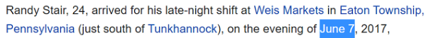 Randy Stair, 24, arrived for his late-night shift at Weis Markets in Eaton Township, Pennsylvania (just south of Tunkhannock), on the evening of June 7, 2017