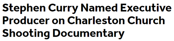 Stephen Curry Named Executive Producer on Charleston Church Shooting Documentary