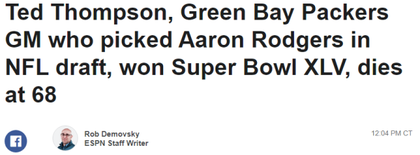 Ted Thompson, Green Bay Packers GM who picked Aaron Rodgers in NFL draft, won Super Bowl XLV, dies at 68