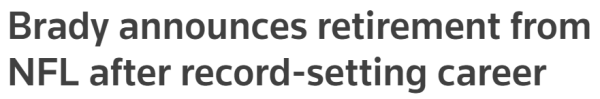 Brady announces retirement from NFL after record-setting career