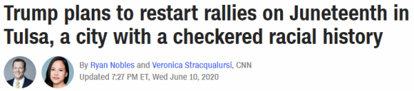 Trump plans to restart rallies on Juneteenth in Tulsa, a city with a checkered racial history