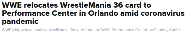 WWE relocates WrestleMania 36 card to Performance Center in Orlando amid coronavirus pandemic