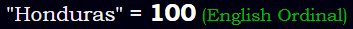 "Honduras" = 100 (English Ordinal)