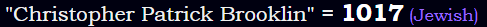 "Christopher Patrick Brooklin" = 1017 (Jewish)