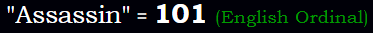 "Assassin" = 101 (English Ordinal)