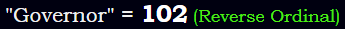 "Governor" = 102 (Reverse Ordinal)