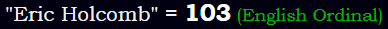 "Eric Holcomb" = 103 (English Ordinal)