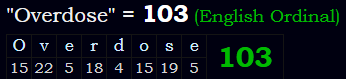 "Overdose" = 103 (English Ordinal)