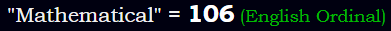 "Mathematical" = 106 (English Ordinal)