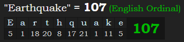 "Earthquake" = 107 (English Ordinal)