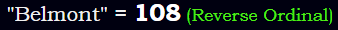 "Belmont" = 108 (Reverse Ordinal)