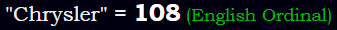 "Chrysler" = 108 (English Ordinal)