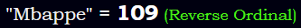 "Mbappe" = 109 (Reverse Ordinal)