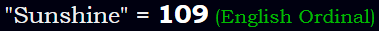 "Sunshine" = 109 (English Ordinal)