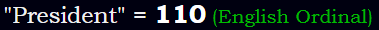 "President" = 110 (English Ordinal)