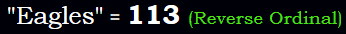 "Eagles" = 113 (Reverse Ordinal)