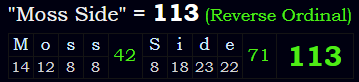 "Moss Side" = 113 (Reverse Ordinal)