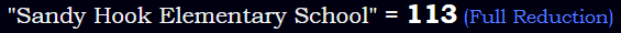 "Sandy Hook Elementary School" = 113 (Full Reduction)