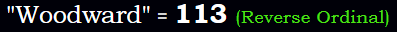 "Woodward" = 113 (Reverse Ordinal)