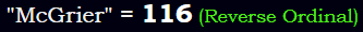 "McGrier" = 116 (Reverse Ordinal)