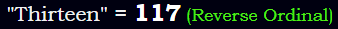 "Thirteen" = 117 (Reverse Ordinal)