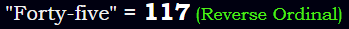 "Forty-five" = 117 (Reverse Ordinal)