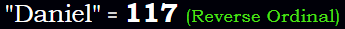 "Daniel" = 117 (Reverse Ordinal)