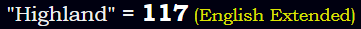 "Highland" = 117 (English Extended)