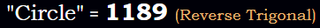 "Circle" = 1189 (Reverse Trigonal)