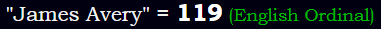 "James Avery" = 119 (English Ordinal)