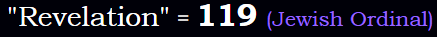 "Revelation" = 119 (Jewish Ordinal)