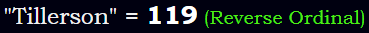 "Tillerson" = 119 (Reverse Ordinal)