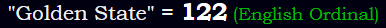 "Golden State" = 122 (English Ordinal)