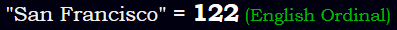 "San Francisco" = 122 (English Ordinal)