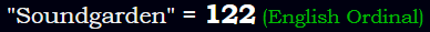 "Soundgarden" = 122 (English Ordinal)