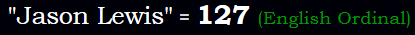 "Jason Lewis" = 127 (English Ordinal)