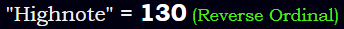 "Highnote" = 130 (Reverse Ordinal)