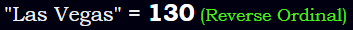 "Las Vegas" = 130 (Reverse Ordinal)