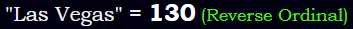 "Las Vegas" = 130 (Reverse Ordinal)